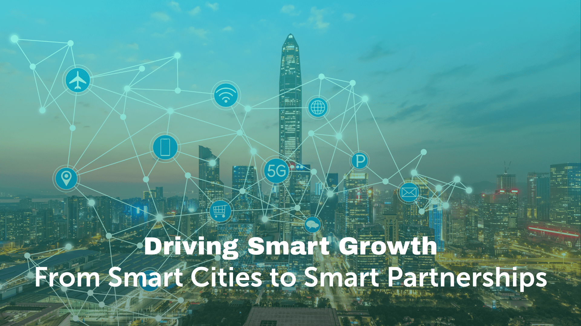 Driving Smart Growth — From Smart Cities to Smart Partnerships